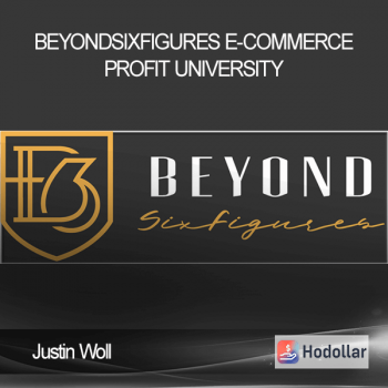 Justin Woll - BeyondSixFigures E-Commerce Profit University