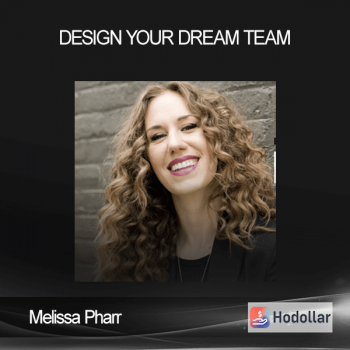 Melissa Pharr - Design Your Dream Team
