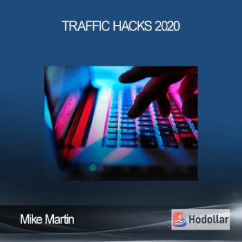 Mike Martin - Traffic Hacks 2020