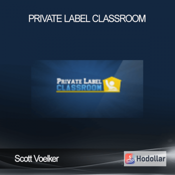 Scott Voelker - Private Label Classroom