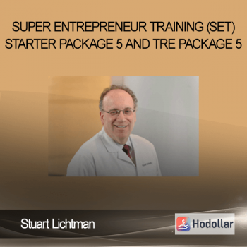 Stuart Lichtman - Super Entrepreneur Training (SET) Starter Package 5 and TRE Package 5