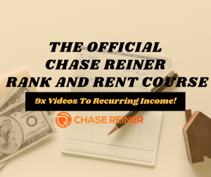 Chase Reiner - The Official Rank and Rent SEO Course