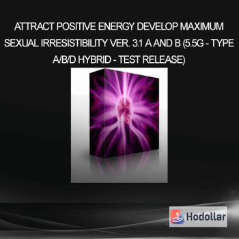 Attract positive energy Develop Maximum Sexual Irresistibility Ver. 3.1 A and B (5.5g - Type A/B/D Hybrid - Test Release)