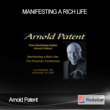 Arnold Patent - Manifesting A Rich Life