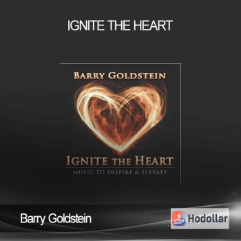Barry Goldstein - Ignite the Heart
