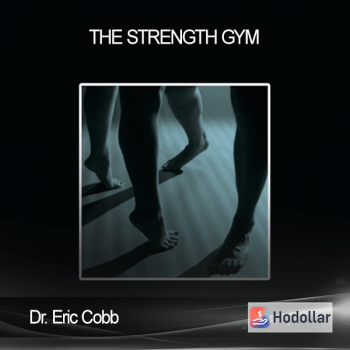 Dr. Eric Cobb - The Strength Gym