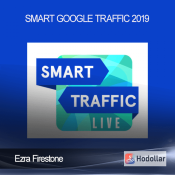Ezra Firestone – Smart Google Traffic 2019