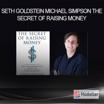 Seth Goldstein Michael Simpson – The Secret of Raising Money