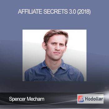 Spencer Mecham – Affiliate Secrets 3.0 (2018)