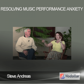 Steve Andreas - Resolving Music Performance Anxiety