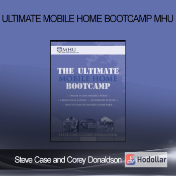 Steve Case and Corey Donaldson - Ultimate Mobile Home Bootcamp MHU