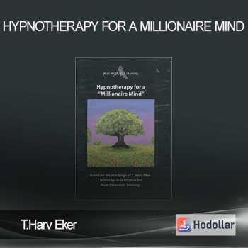 T.Harv Eker - Hypnotherapy for a millionaire mind