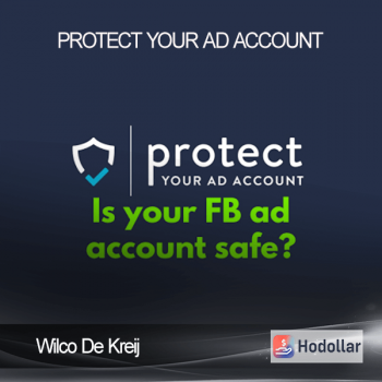 Wilco De Kreij – Protect Your Ad Account