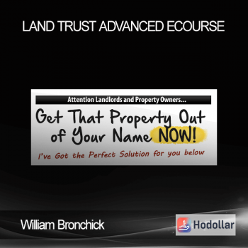 William Bronchick - Land Trust Advanced eCourse