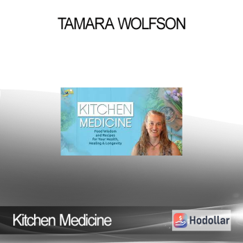 Kitchen Medicine - Tamara Wolfson