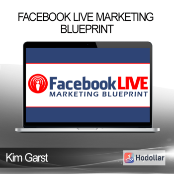 Kim Garst – Facebook Live Marketing Blueprint