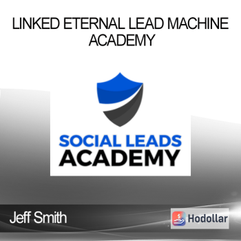 Jeff Smith - Linked Eternal Lead Machine Academy