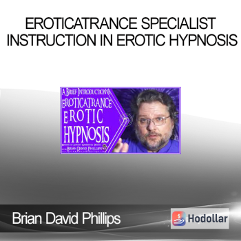 Brian David Phillips - EroticaTrance Specialist Instruction in Erotic Hypnosis