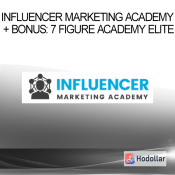 INFLUENCER MARKETING ACADEMY + BONUS: 7 FIGURE ACADEMY ELITE