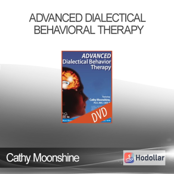Cathy Moonshine - Advanced Dialectical Behavioral Therapy