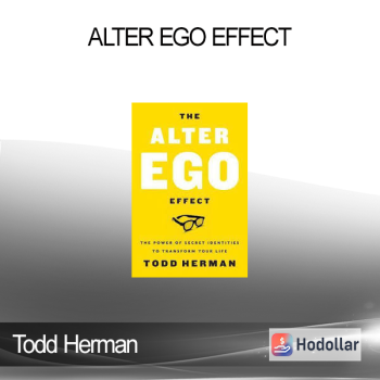Alter Ego Effect - Todd Herman