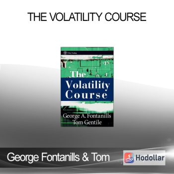 George Fontanills & Tom Gentile - The Volatility Course