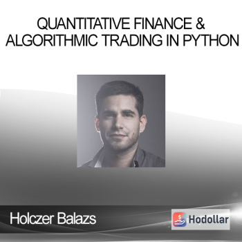 Holczer Balazs - Quantitative Finance & Algorithmic Trading in Python