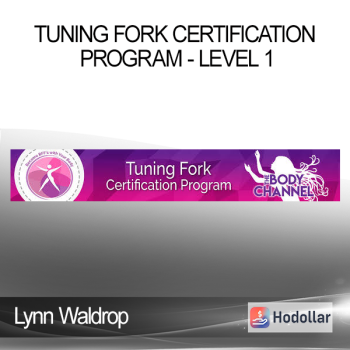 Lynn Waldrop - Tuning Fork Certification Program - Level 1