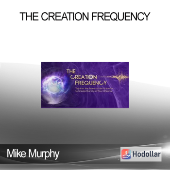 Mike Murphy - The Creation Frequency