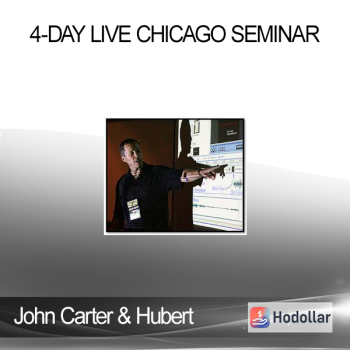 John Carter & Hubert Senters - 4-Day Live Chicago Seminar