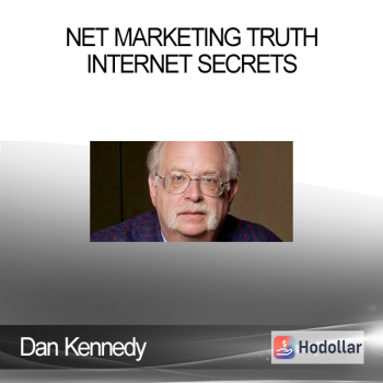 Dan Kennedy - Net Marketing Truth - Internet Secrets