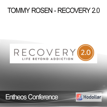 Entheos Conference - Tommy Rosen - Recovery 2.0