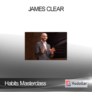 Habits Masterclass - James Clear