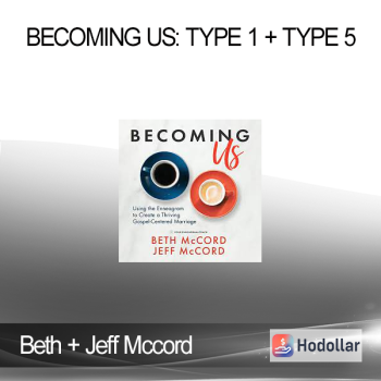 Beth + Jeff Mccord - Becoming Us: Type 1 + Type 5