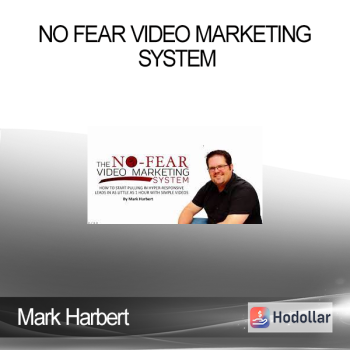 No Fear Video Marketing System - Mark Harbert