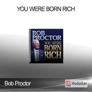 Bob Proctor - You Were Born Rich