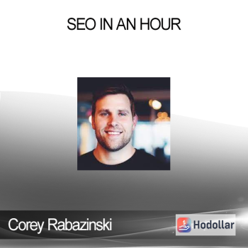 Corey Rabazinski - SEO in an Hour