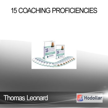 Thomas Leonard – 15 Coaching Proficiencies