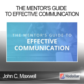 John C. Maxwell – THE MENTOR’S GUIDE TO EFFECTIVE COMMUNICATION