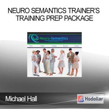 Michael Hall – Neuro Semantics Trainer’s Training Prep Package