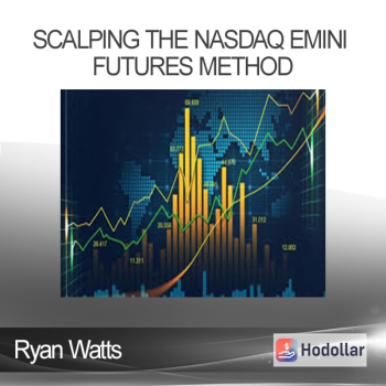 Ryan Watts - Scalping the Nasdaq Emini Futures Method (Includes Indicators)