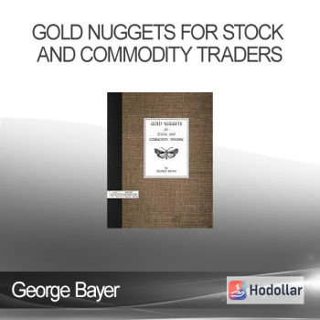 George Bayer - Gold Nuggets for Stock and Commodity Traders