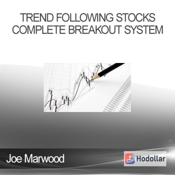 Joe Marwood - Trend Following Stocks - Complete Breakout System