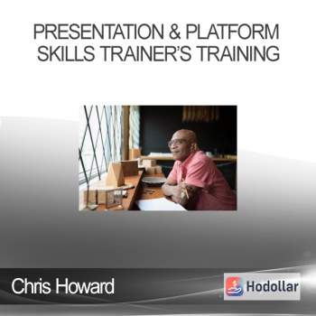 Chris Howard - Presentation & Platform Skills Trainer’s Training