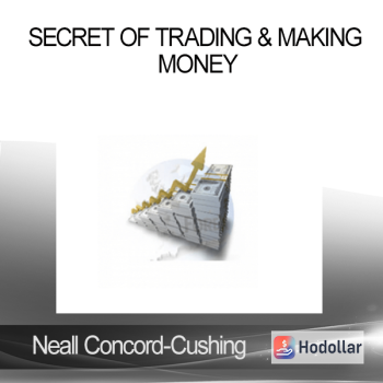 Neall Concord-Cushing - Secret of Trading & Making Money