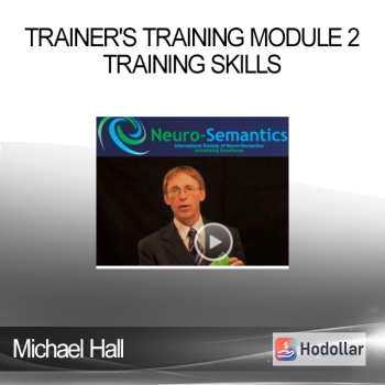 Michael Hall - Trainer's Training Module 2 - Training Skills