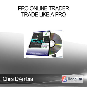 Chris D’Ambra - Pro Online Trader. Trade Like a Pro