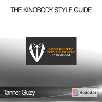 Tanner Guzy - The Kinobody Style Guide