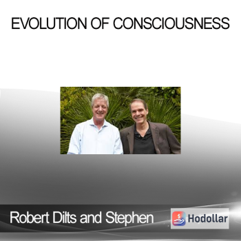 Robert Dilts and Stephen Gilligan - Evolution of Consciousness