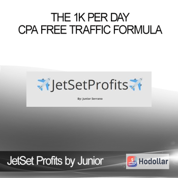 JetSet Profits by Junior Serrano - The 1K Per Day CPA Free Traffic Formula